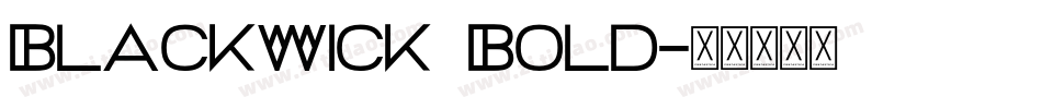 BlackWick Bold字体转换